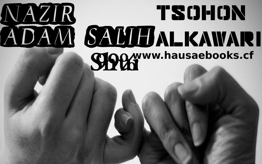 Hausaebooks:- TSOHON ALKWARI NA NAZIR ADAM SALIH